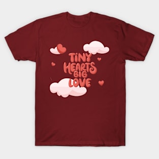 Tiny Hearts Big Love T-Shirt